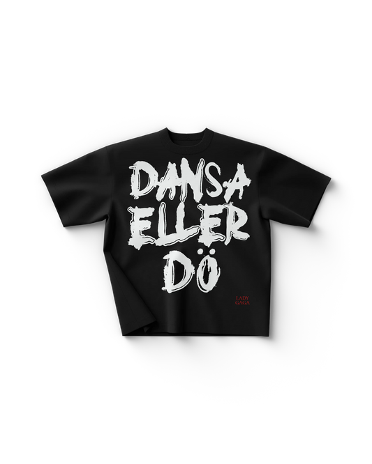 Lady Gaga Dansa eller Dö T-Shirt Official Merch