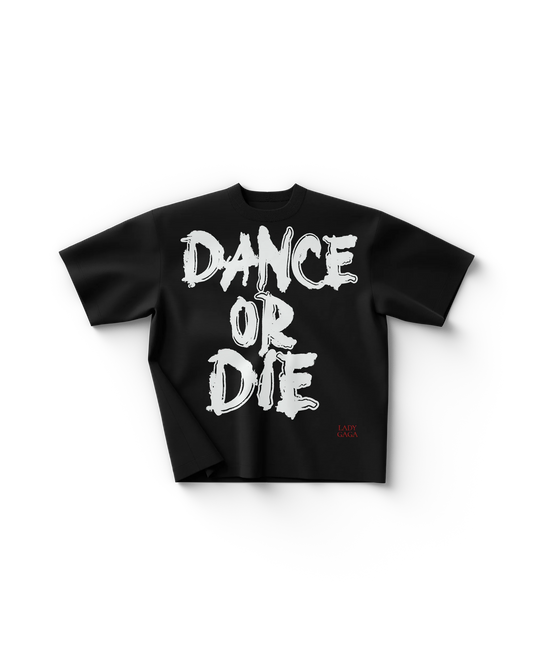 Lady Gaga Dance or Die T-Shirt Official Merch
